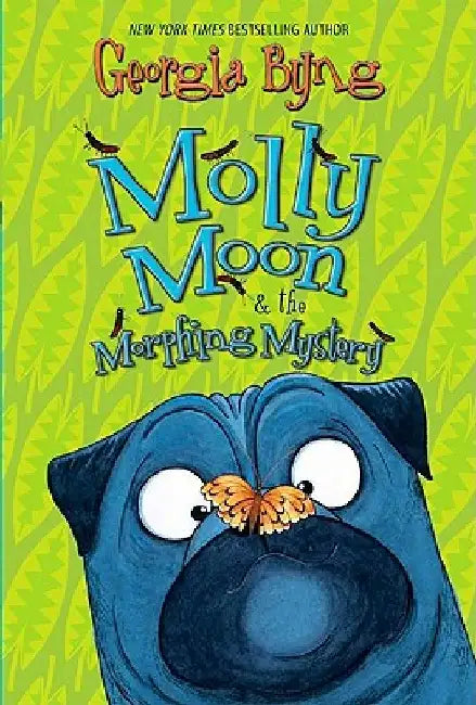 Molly Moon & the Morphing Mystery by Georgia Byng