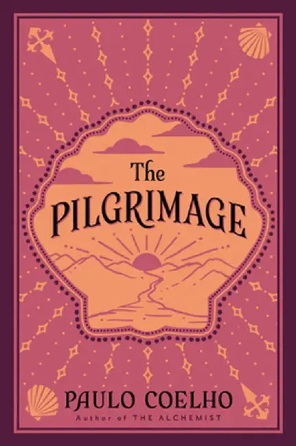 The Pilgrimage: A Contemporary Quest for Ancient Wisdom by Paulo Coelho