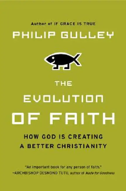 The Evolution of Faith by Philip Gulley