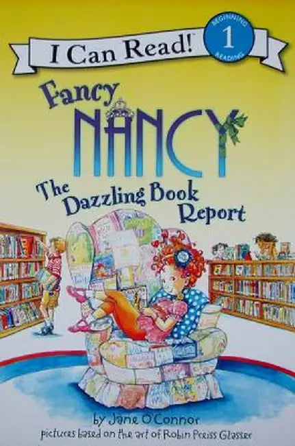 Fancy Nancy: The Dazzling Book Report by Jane O'Connor