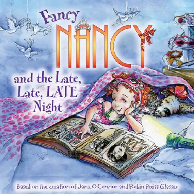 Fancy Nancy and the Late, Late, Late Night by O'Connor, Jane