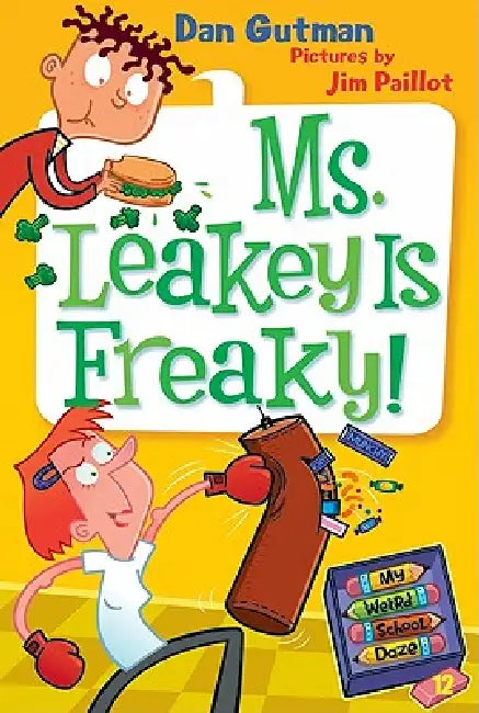 My Weird School Daze #12: Ms. Leakey Is Freaky! by Dan Gutman, Jim Paillot