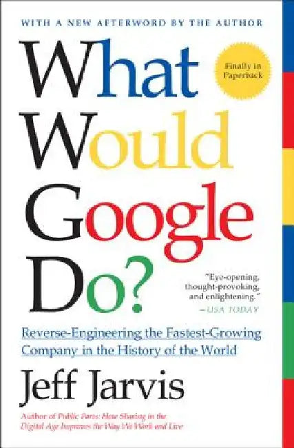 What Would Google Do? by Jeff Jarvis
