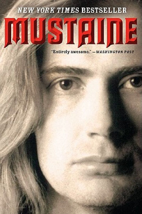 Mustaine: A Heavy Metal Memoir by Dave Mustaine