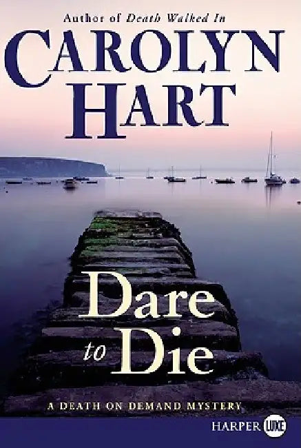 Dare to Die: A Death on Demand Mystery by Carolyn Hart