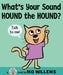 What's Your Sound, Hound the Hound? by Mo Willems, Mo Willems