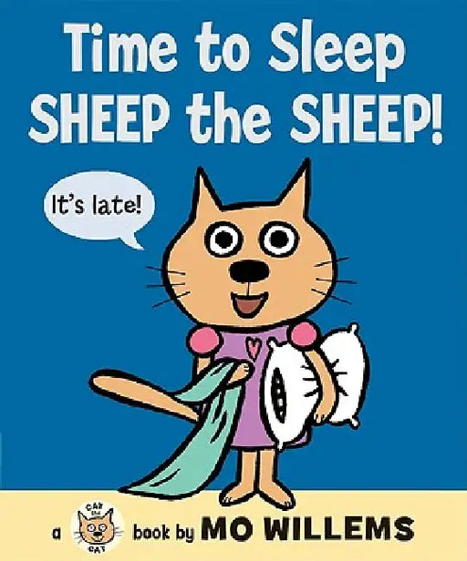 Time to Sleep, Sheep the Sheep! by Mo Willems, Mo Willems