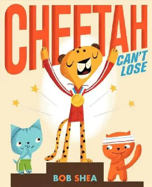 Cheetah Can't Lose by Bob Shea