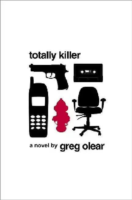 Totally Killer by Greg Olear