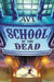 School of the Dead by Avi