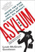 The Asylum by Leah McGrath Goodman