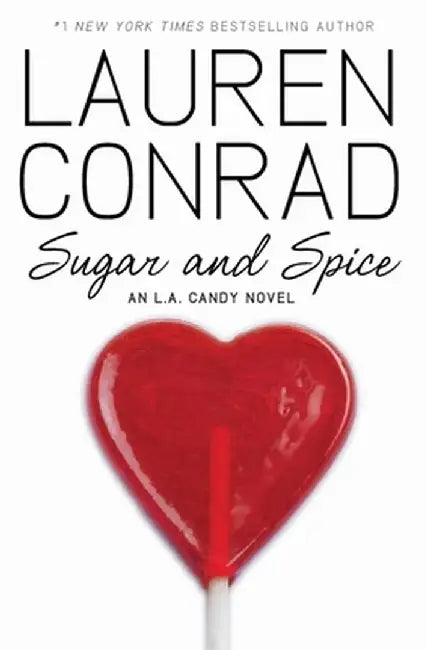 Sugar and Spice by Lauren Conrad