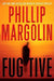 Fugitive by Phillip Margolin