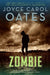Zombie by Joyce Carol Oates
