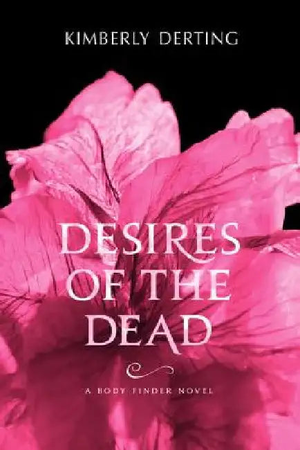 Desires of the Dead by Kimberly Derting