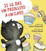 Si Le Das Un Pastelito a Un Gato by Laura Numeroff