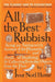 All the Best Rubbish: The Classic Ode to Collecting by Ivor Noel Hume