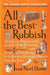 All the Best Rubbish: The Classic Ode to Collecting by Ivor Noel Hume