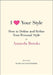 I Love Your Style: How to Define and Refine Your Personal Style by Amanda Brooks