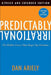 Predictably Irrational: The Hidden Forces That Shape Our Decisions by Dan Ariely
