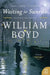 Waiting for Sunrise by William Boyd