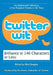 Twitter Wit by Nick Douglas