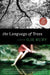 The Language of Trees by Ilie Ruby