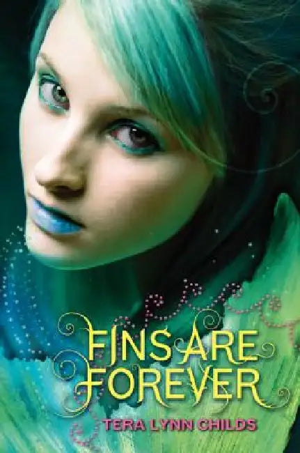 Fins Are Forever by Tera Lynn Childs