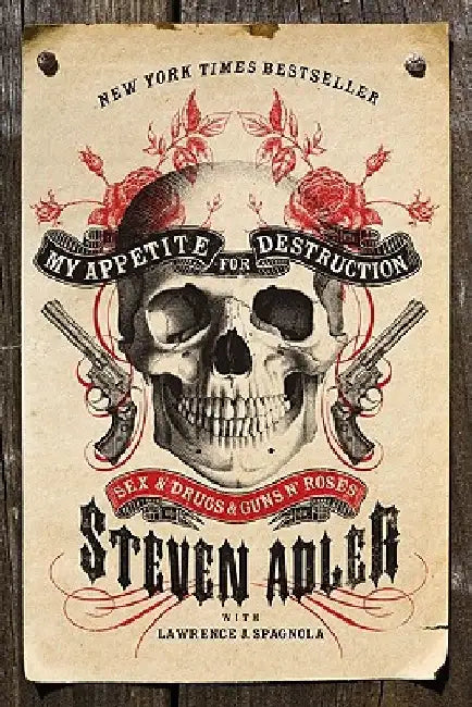 My Appetite for Destruction by Steven Adler
