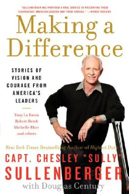Making a Difference by Chesley B. Sullenberger