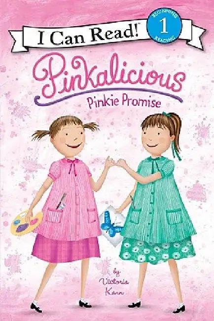 Pinkalicious: Pinkie Promise by Victoria Kann