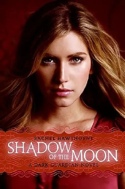 Dark Guardian #4: Shadow of the Moon by Rachel Hawthorne
