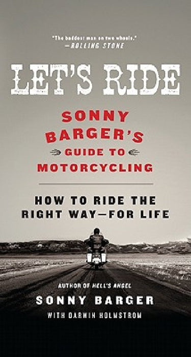 Let's Ride: Sonny Barger's Guide to Motorcycling