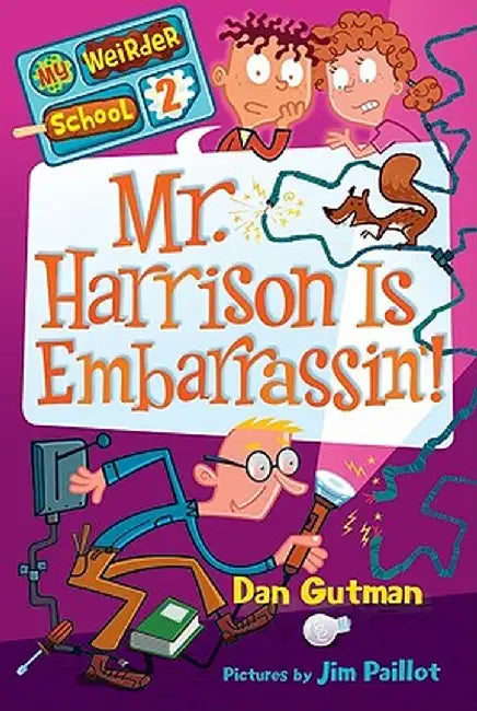 Mr. Harrison Is Embarrassin'! by Dan Gutman