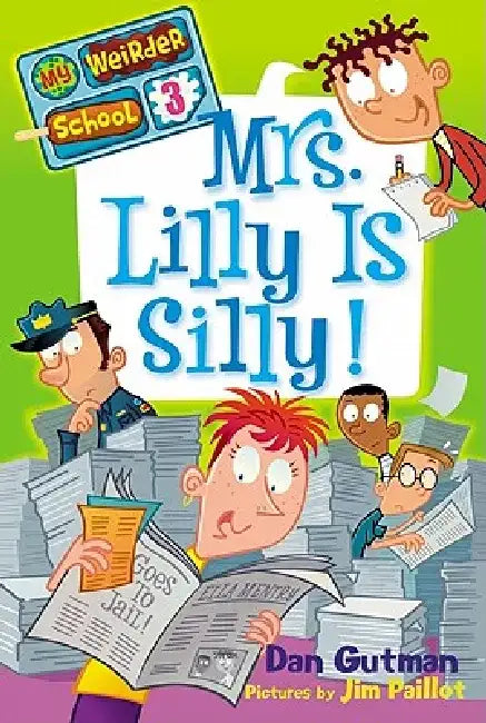 Mrs. Lilly Is Silly! by Dan Gutman