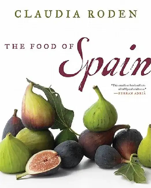 The Food of Spain by Claudia Roden