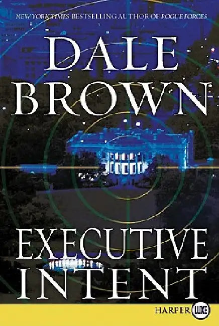 Executive Intent by Dale Brown