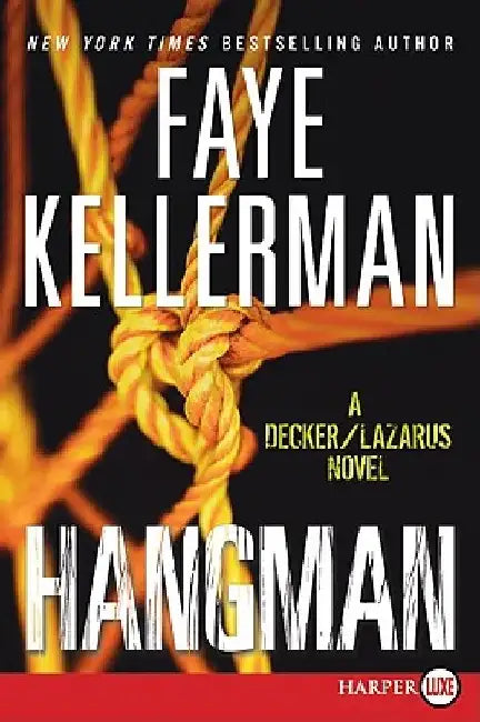 Hangman: A Decker/Lazarus Novel by Faye Kellerman