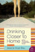 Drinking Closer to Home by Jessica Anya Blau