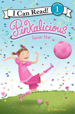 Pinkalicious: Soccer Star by Victoria Kann