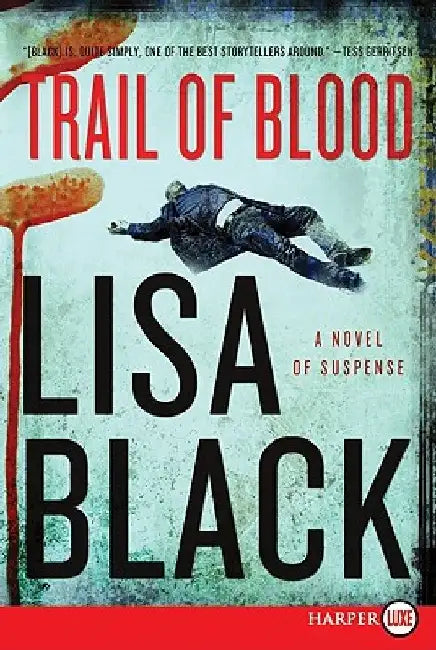 Trail of Blood: A Novel of Suspense by Lisa Black