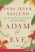 Adam & Eve by Sena Jeter Naslund