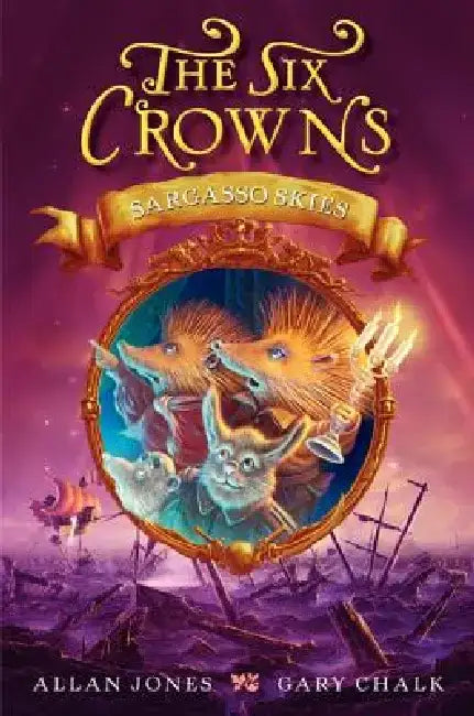The Six Crowns: Sargasso Skies by Allan Jones