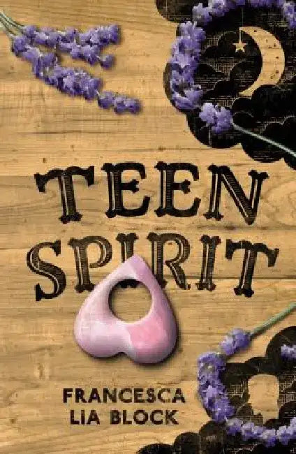 Teen Spirit by Francesca Lia Block