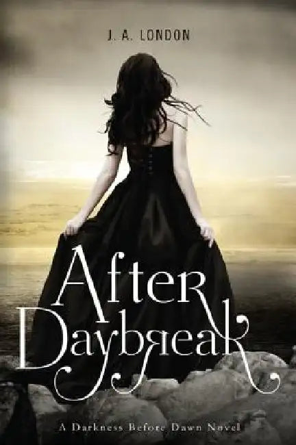 After Daybreak by J. A. London