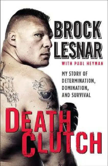 Death Clutch by Brock Lesnar