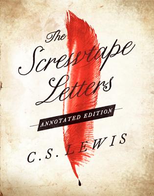 The Screwtape Letters by C. S. Lewis