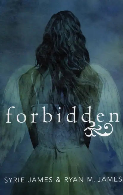 Forbidden by Syrie James, Ryan M. James