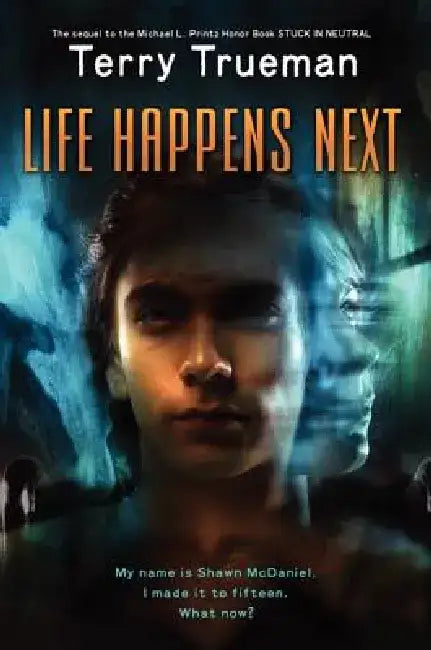 Life Happens Next by Terry Trueman