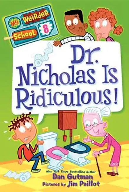 Dr. Nicholas Is Ridiculous! by Dan Gutman